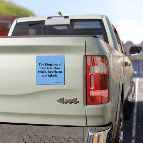 "The Kingdom of God is Within Reach" Car Magnets