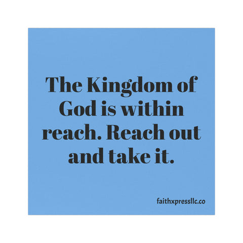 "The Kingdom of God is Within Reach" Car Magnets